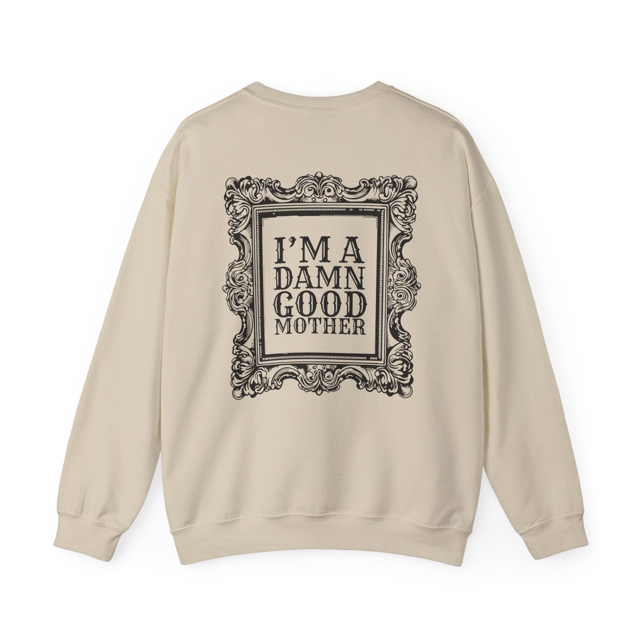 “I’m a Damn Good Mother” Crewneck Sweatshirt — Vintage Frame Mom Gift