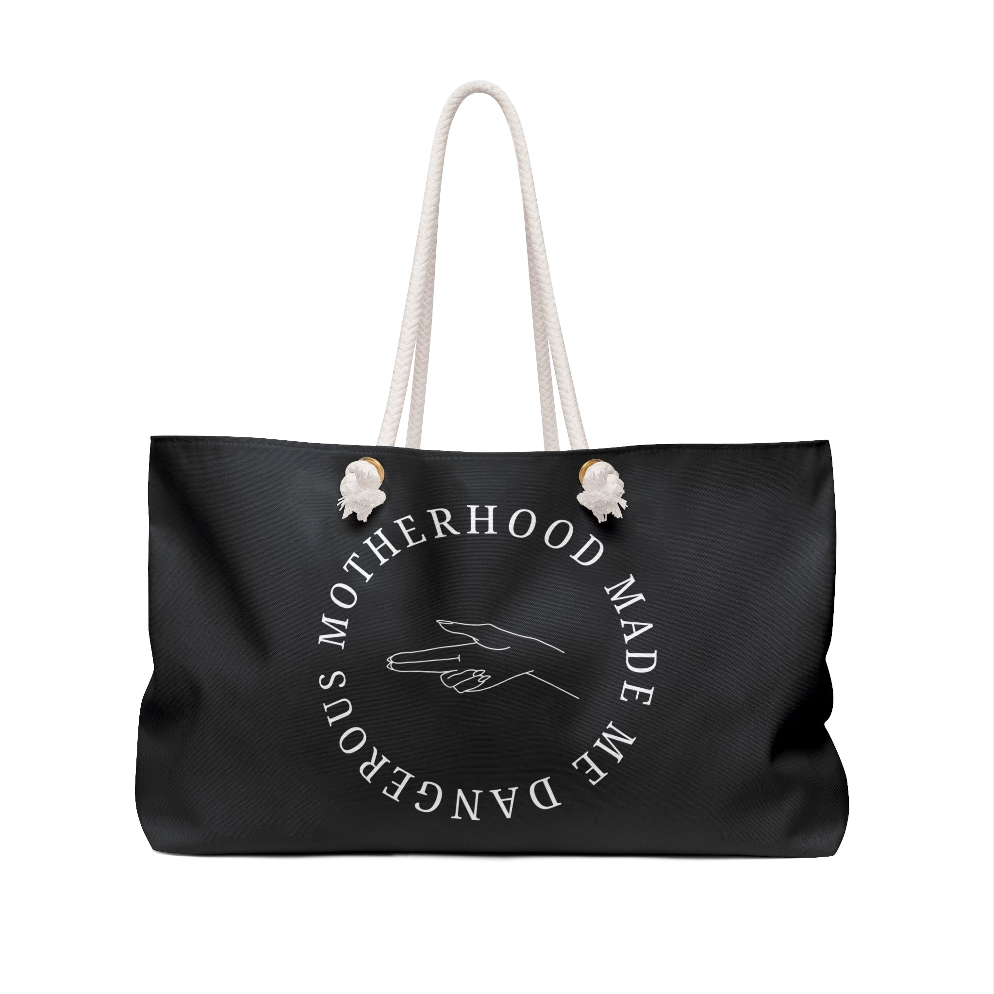 Weekender Bag — "Motherhood Made Me Dangerous" Travel Tote