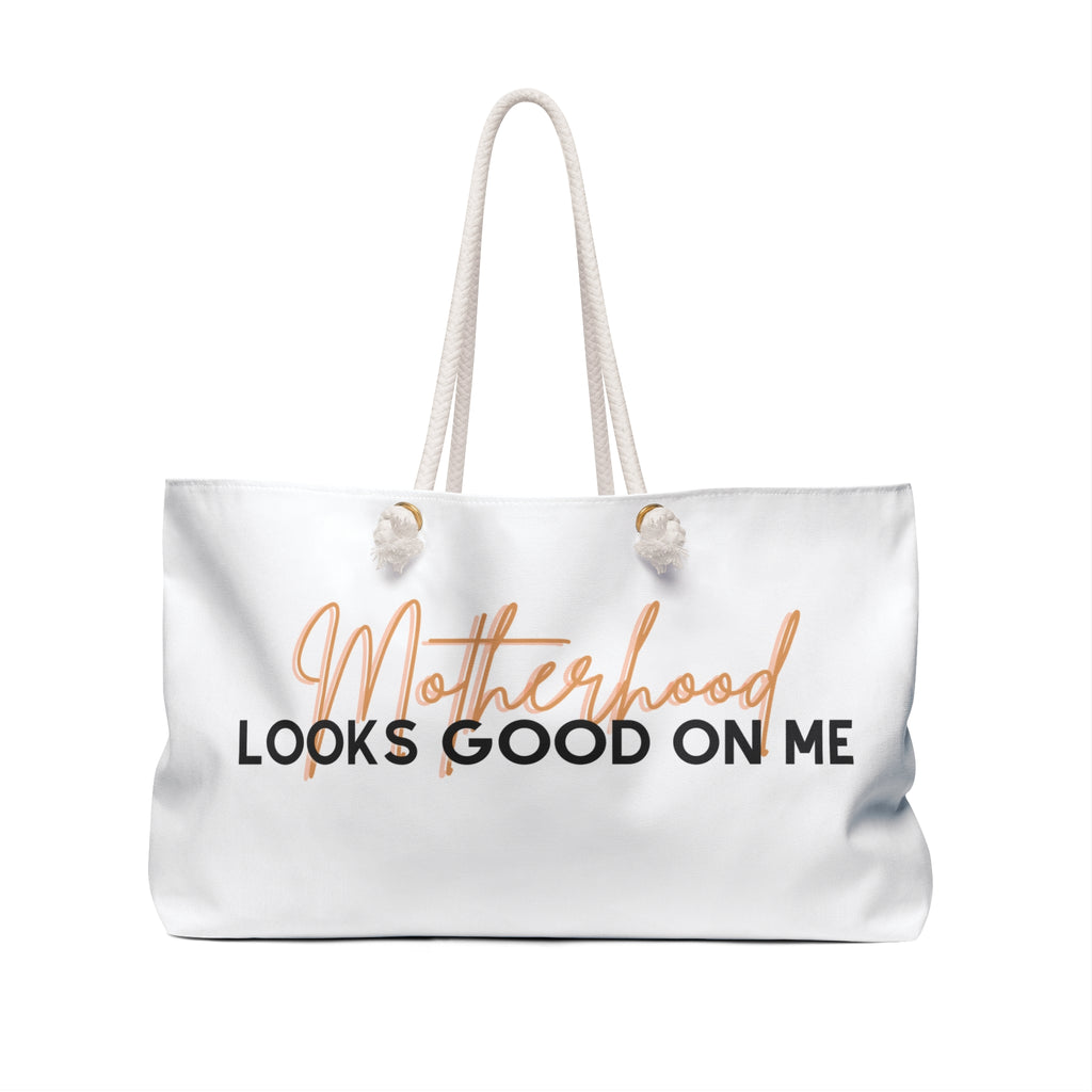 Motherhood Looks Good On Me Weekender Bag