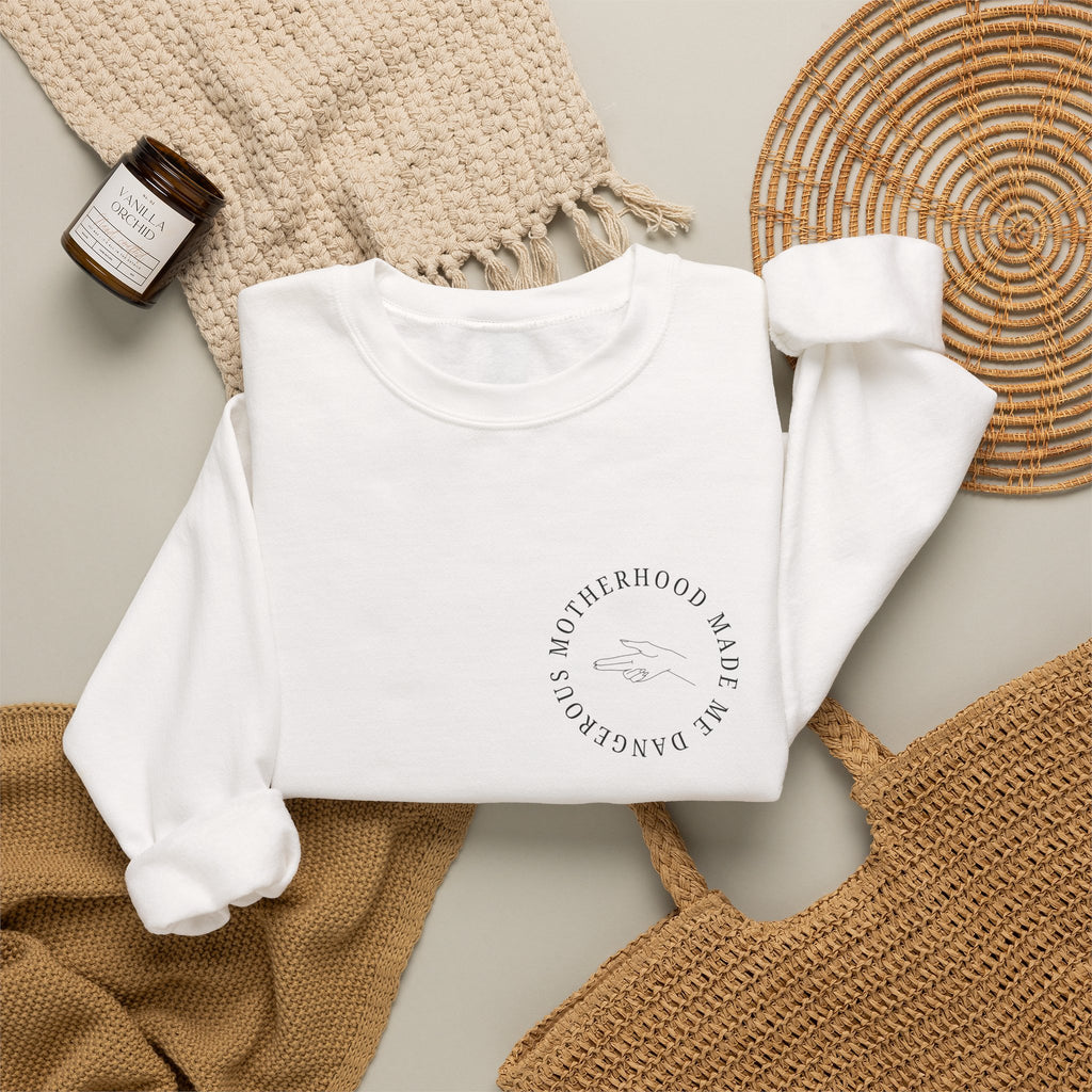 Minimalist "Motherhood Made Me Dangerous" Crewneck Sweatshirt