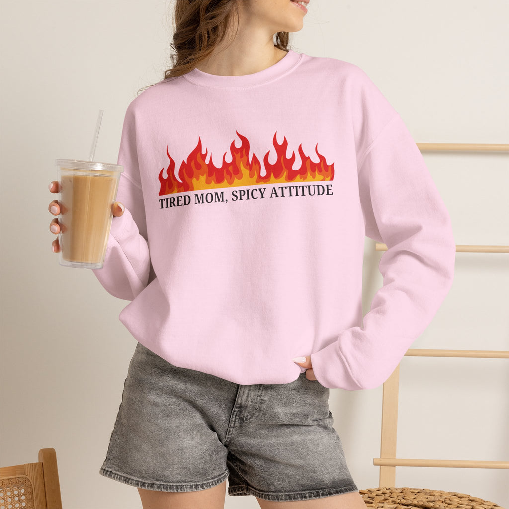 Crewneck Sweatshirt — “Tired Mom, Spicy Attitude” Flame Graphic