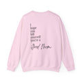 Good Mom Crewneck Sweatshirt — "I hope you tell yourself you're a Good Mom" Comfort Sweatshirt