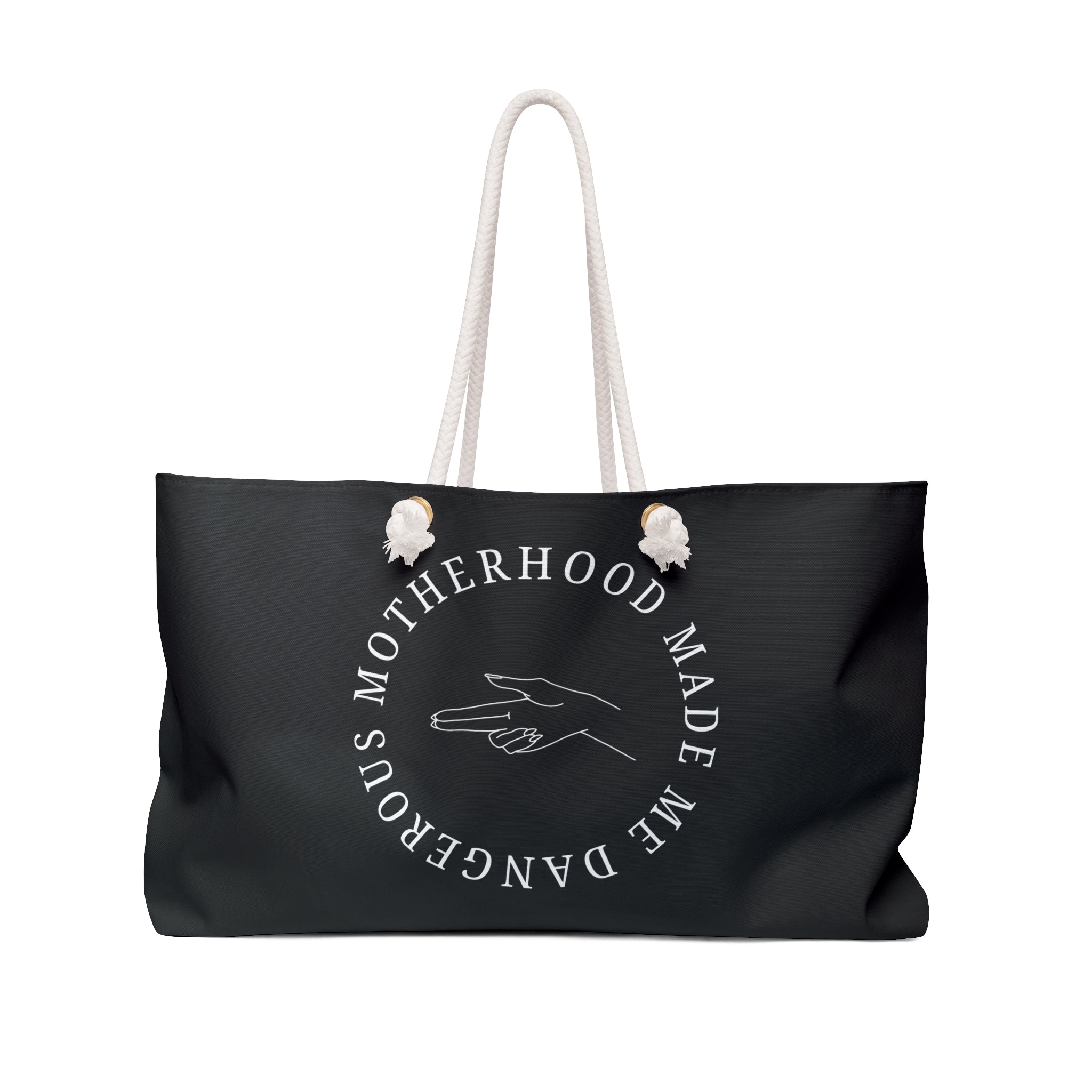 Weekender Bag — "Motherhood Made Me Dangerous" Travel Tote