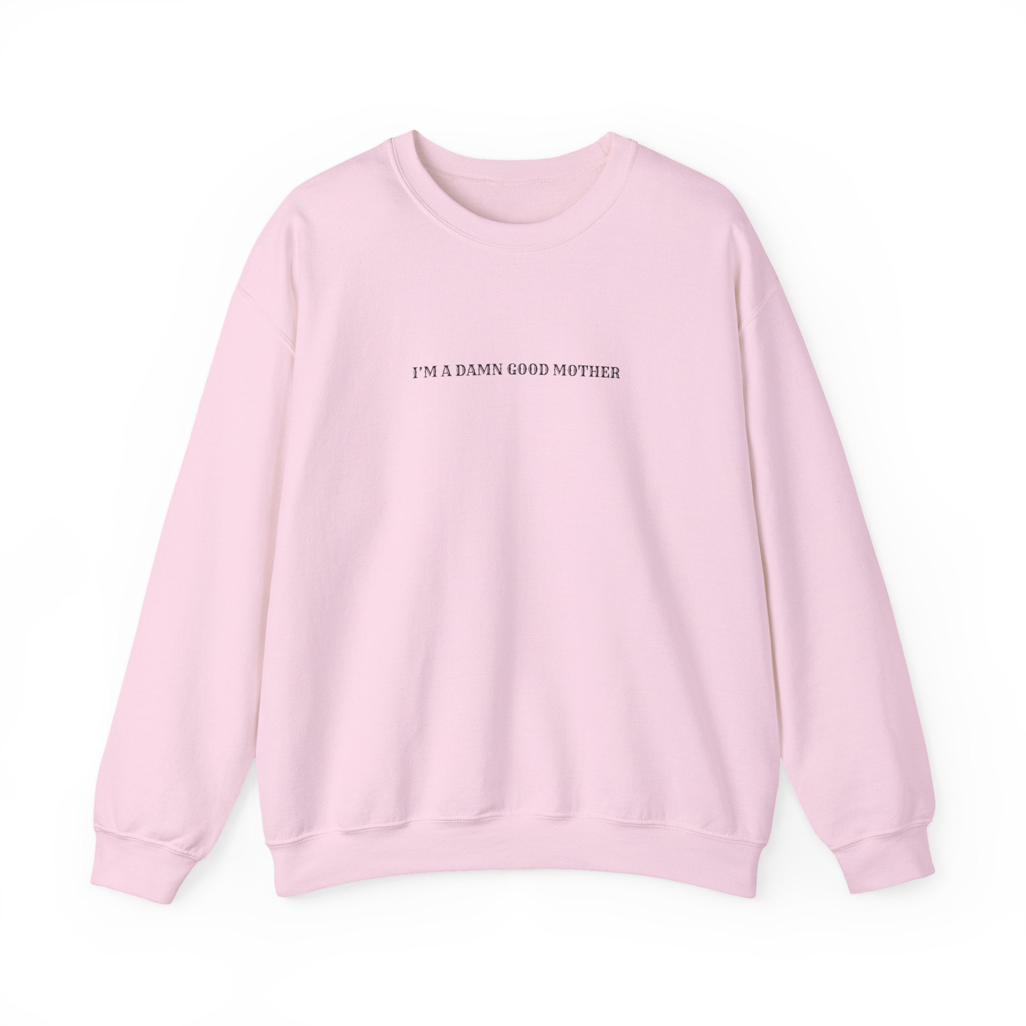 “I’m a Damn Good Mother” Crewneck Sweatshirt — Vintage Frame Mom Gift